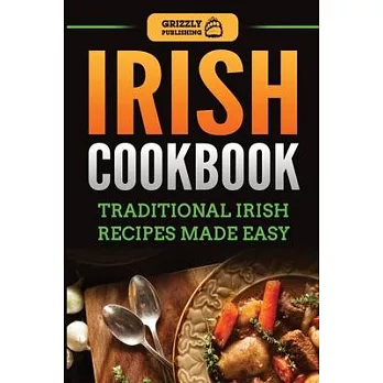 Irish Cookbook: Traditional Irish Recipes Made Easy