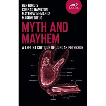 Myth and Mayhem: A Leftist Critique of Jordan Peterson