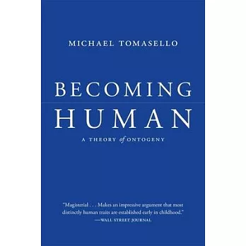 Becoming human : a theory of ontogeny /