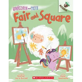 Fair and Square: An Acorn Book (Unicorn and Yeti #5), Volume 5