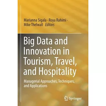 Big Data and Innovation in Tourism, Travel, and Hospitality: Managerial Approaches, Techniques, and Applications
