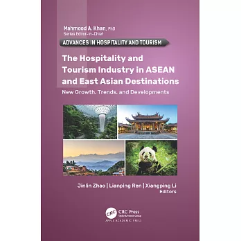 The Hospitality and Tourism Industry in ASEAN and East Asian Destinations: New Growth, Trends, and Developments