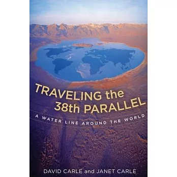 Traveling the 38th Parallel: A Water Line Around the World