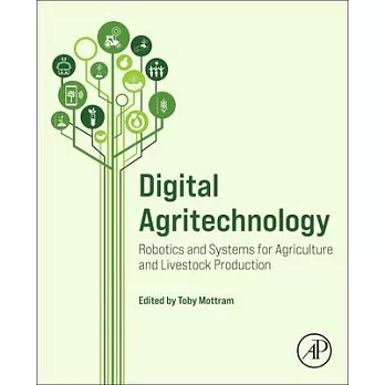 Digital Agritechnology: Robotics and Systems for Agriculture and Livestock Production