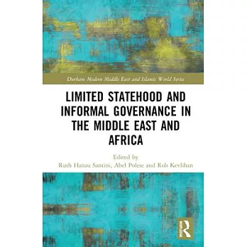 Limited Statehood and Informal Governance in the Middle East and Africa