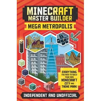 Minecraft Master Builder: Mega Metropolis: Build Your Own Minecraft City and Theme Park