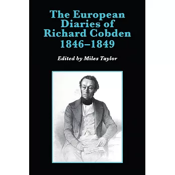 The European Diaries of Richard Cobden, 1846-1849