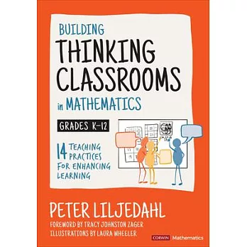 Building thinking classrooms in mathematics : 14 teaching practices for enhancing learning, grades K-12 /