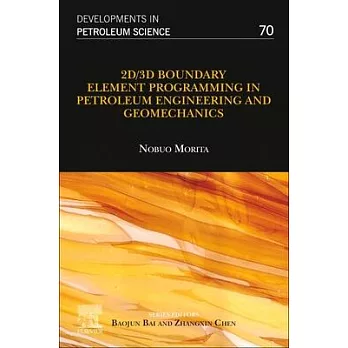 2d/3D Boundary Element Programming in Petroleum Engineering and Geomechanics, Volume 72