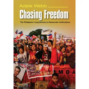 Chasing Freedom: The Philippines’’ Long Journey to Democratic Ambivalence