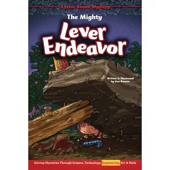 The Mighty Lever Endeavor: Solving Mysteries Through Science, Technology, Engineering, Art & Math