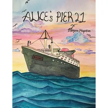Alice’’s Pier 21