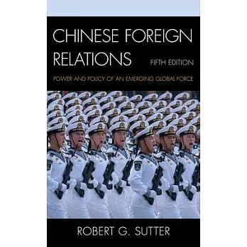 Chinese Foreign Relations: Power and Policy of an Emerging Global Force