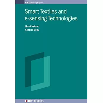 Smart Textiles and E-Sensing Technologies