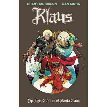 Klaus: The Life & Times of Santa Claus: Volume 3