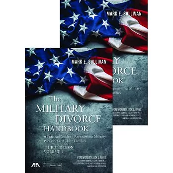 The Military Divorce Handbook: A Practical Guide to Representing Military Personnel and Their Families