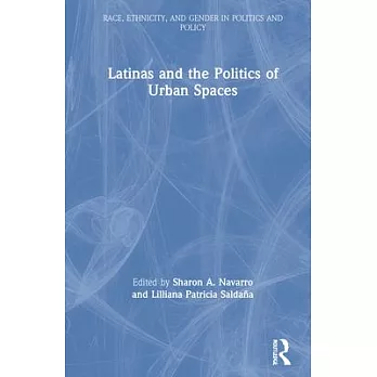 Latinas and the Politics of Urban Spaces