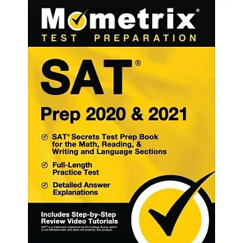 SAT Prep 2020 and 2021 - SAT Secrets Test Prep Book for the Math, Reading, & Writing and Language Sections, Full-Length Practice Test, Detailed Answer