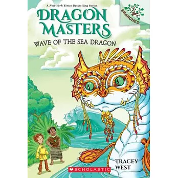 Dragon Masters #19: Wave of the Sea Dragon