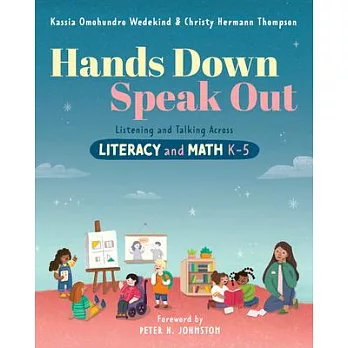 Hands down, speak out : listening and talking across literacy and math K-5 /
