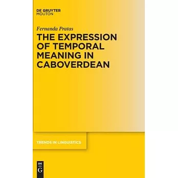 The Expression of Temporal Meaning: Evidence from Capeverdean