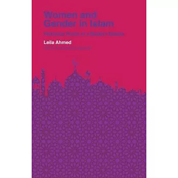 Women and gender in Islam : historical roots of a modern debate /