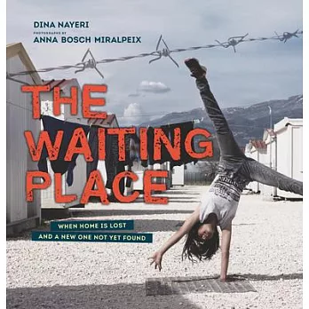 The waiting place : when home is lost and a new one not yet found