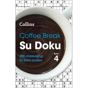 Coffee Break Su Doku Book 4, Volume 4: 200 Challenging Su Doku Puzzles