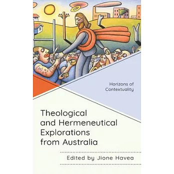 Theological and Hermeneutical Explorations from Australia: Horizons of Contextuality