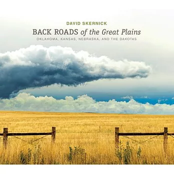 Back Roads of the Great Plains: Oklahoma, Kansas, Nebraska, and the Dakotas