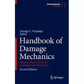 Handbook of Damage Mechanics: Nano to Macro Scale for Materials and Structures