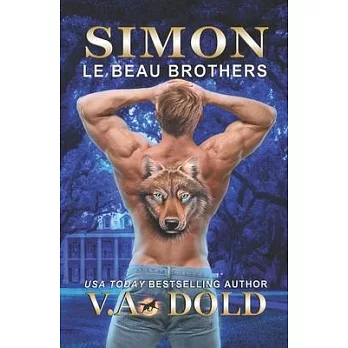 Simon: Le Beau Brothers: Billionaire Shifter with BBW mates Series