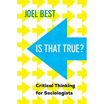 Is that true? : critical thinking for sociologists /