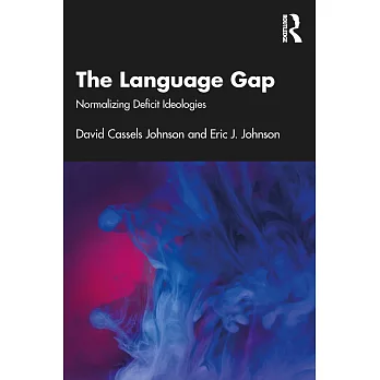 The Language Gap: Normalizing Deficit Ideologies