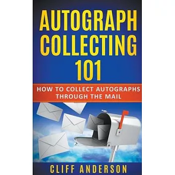 Autograph Collecting 101: How To Collect Autographs Through The Mail