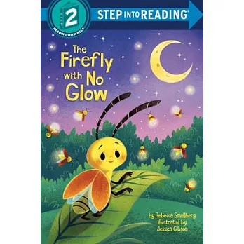 The Firefly with No Glow（Step into Reading, Step 2）