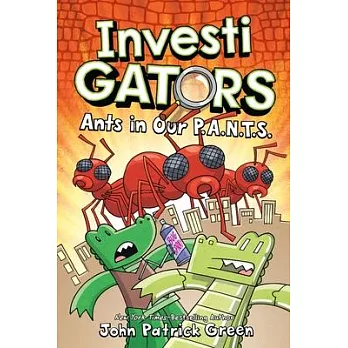InvestiGators (4) : Ants in our P. A. N. T. S. /