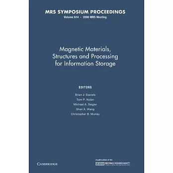 Magnetic Materials, Structures and Processing for Information Storage: Volume 614