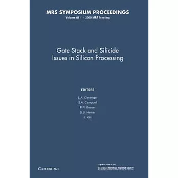 Gate Stack and Silicide Issues in Silicon Processing: Volume 611