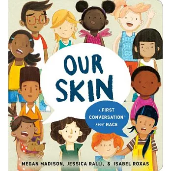 Our Skin: A First Conversation about Race