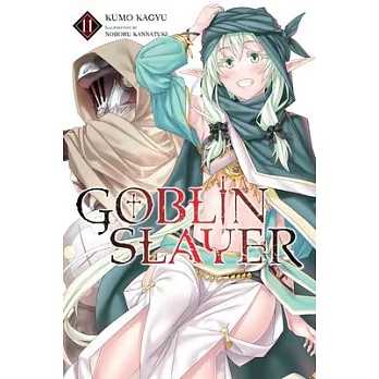 Goblin Slayer, Vol. 11 (Light Novel)