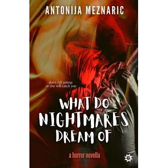 What do Nightmares Dream of