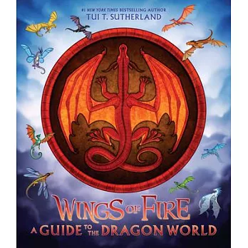 Wings of Fire: A Guide to the Dragon World