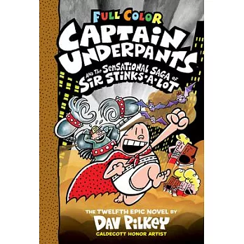 Captain Underpants and the sensational saga of Sir Stinks-A-Lot