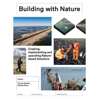Building with nature  ; creating, implementing and upscaling nature-based solutions
