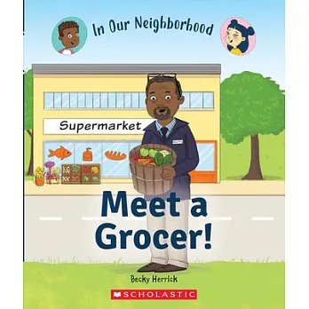 Meet a grocer! /