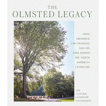 The Olmsted Legacy: Shaping the North American Landscape