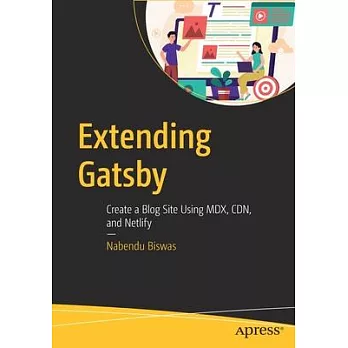 Extending Gatsby: Create a Blog Site Using MDX, Cdn, and Netlify