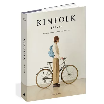Kinfolk Travel: Slower Ways to See the World