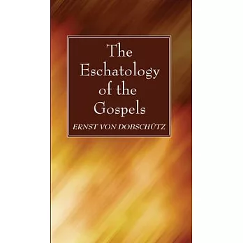 The Eschatology of the Gospels